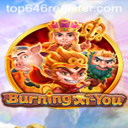 Exploring the Mystical Realms of BurningXiYou: A Dive into Top646